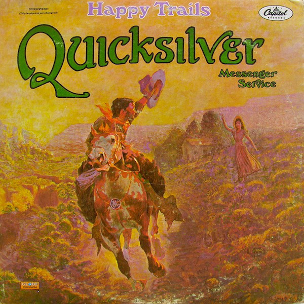 Quicksilver Messenger Service: Happy Trails (1969)